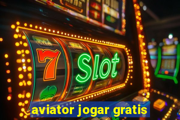 aviator jogar gratis