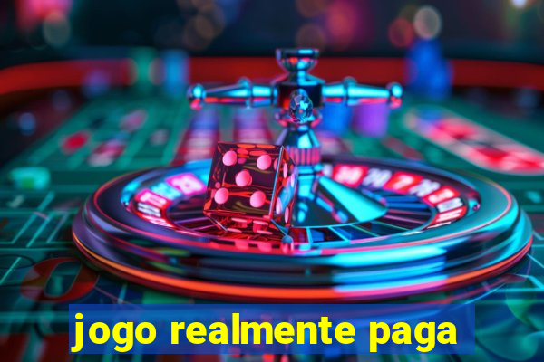 jogo realmente paga