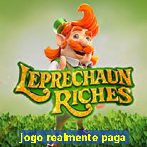 jogo realmente paga