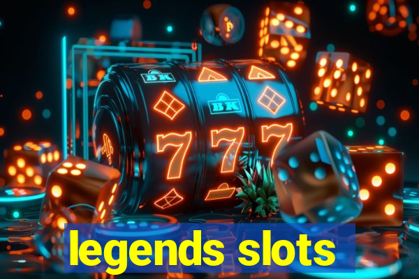 legends slots