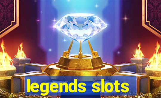 legends slots