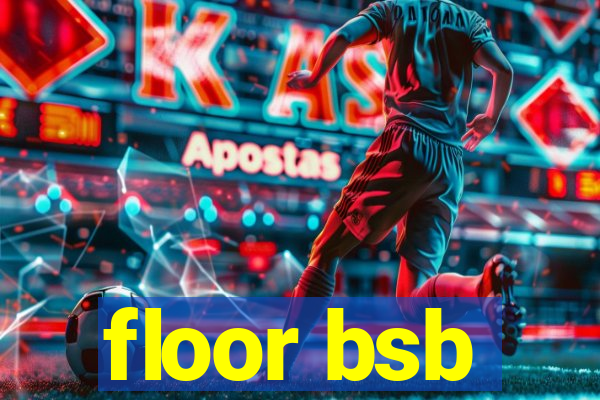 floor bsb