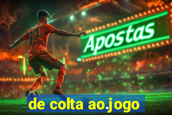 de colta ao.jogo