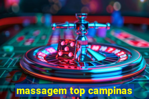 massagem top campinas