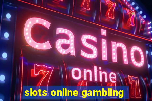 slots online gambling