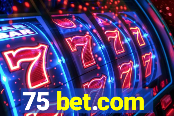 75 bet.com