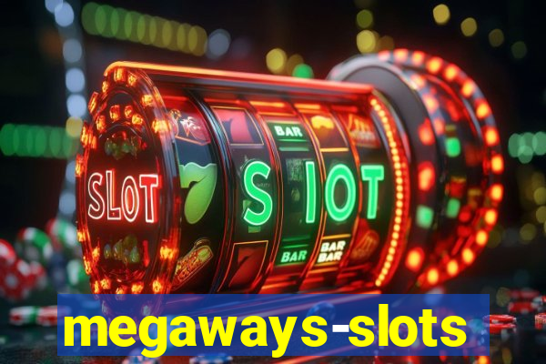 megaways-slots