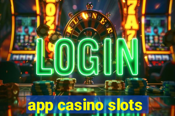 app casino slots