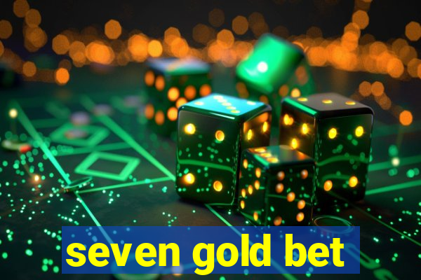 seven gold bet