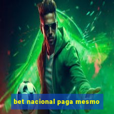 bet nacional paga mesmo