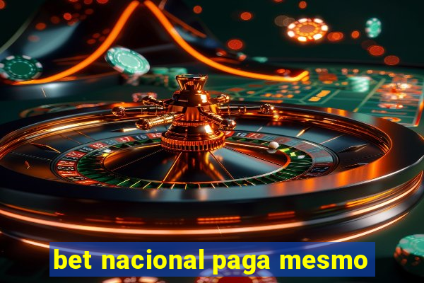 bet nacional paga mesmo