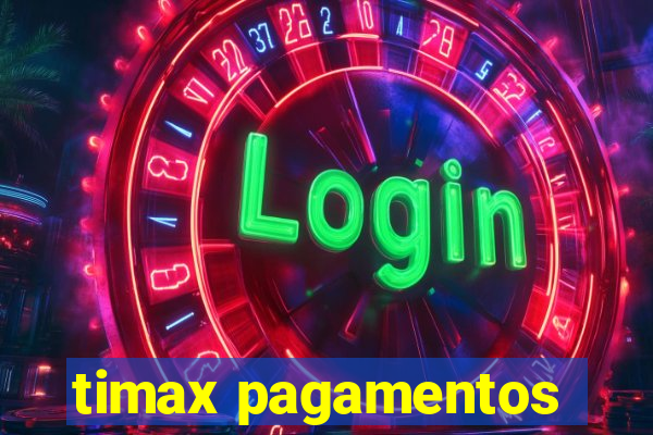 timax pagamentos