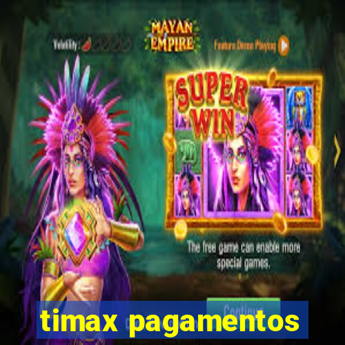 timax pagamentos