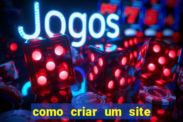 como criar um site de apostas slots