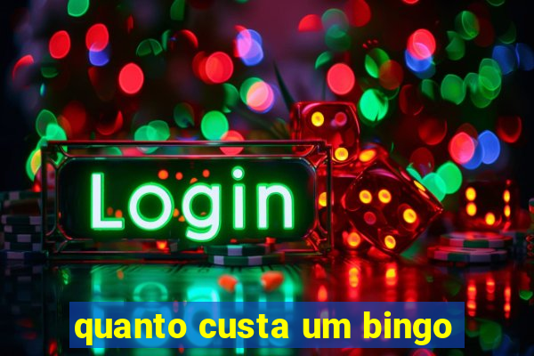 quanto custa um bingo