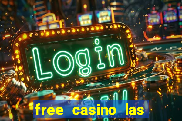 free casino las vegas slots