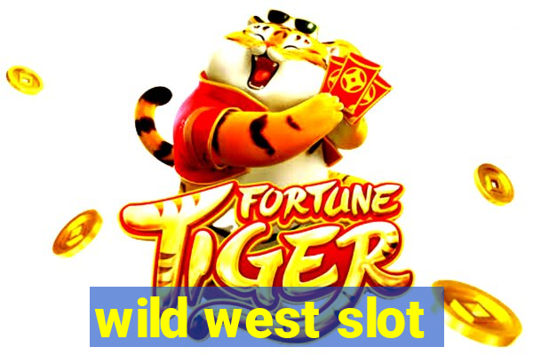 wild west slot