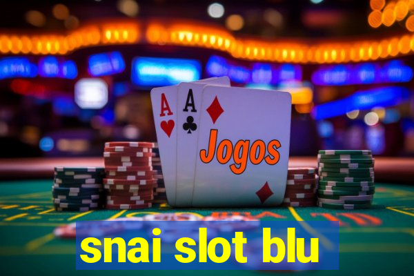 snai slot blu