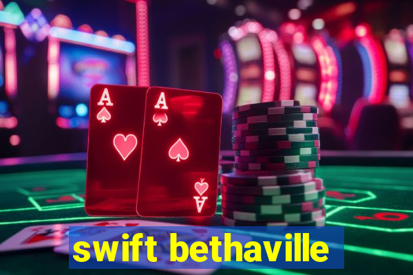 swift bethaville