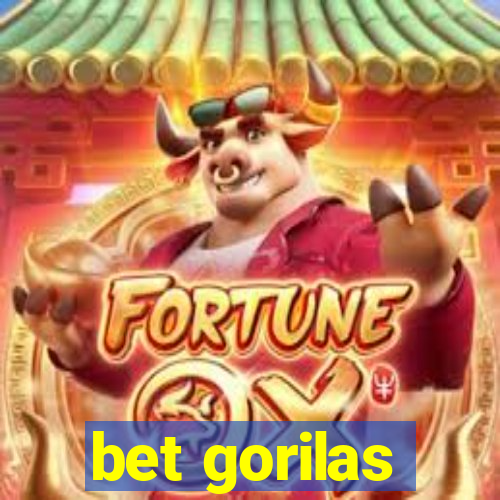 bet gorilas