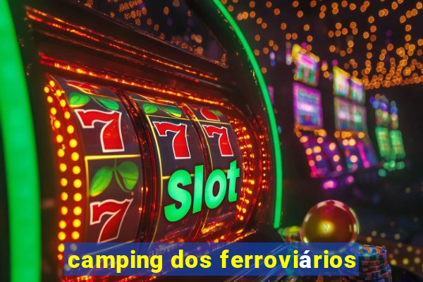 camping dos ferroviários