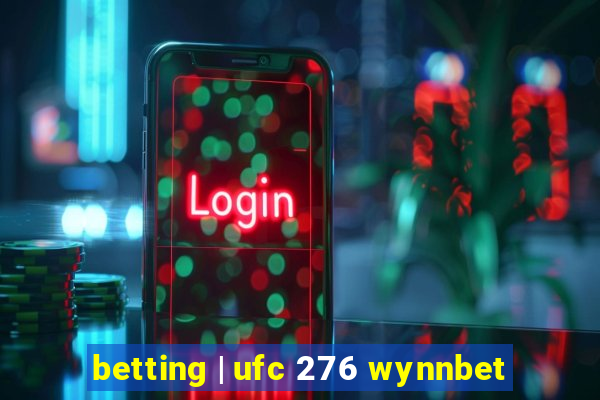 betting | ufc 276 wynnbet