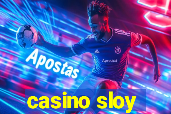 casino sloy