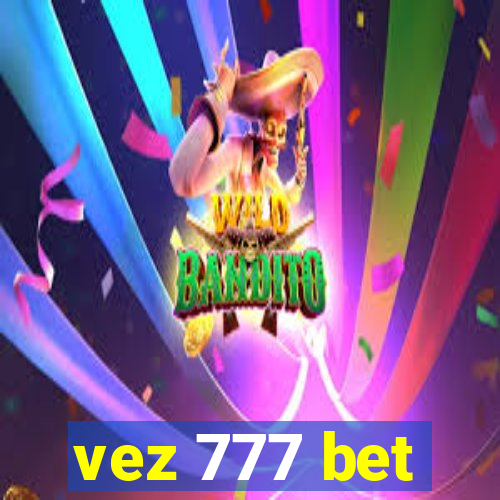 vez 777 bet