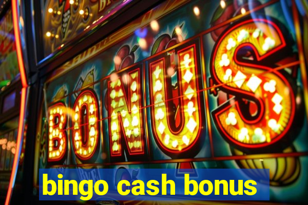 bingo cash bonus