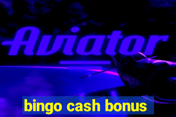 bingo cash bonus