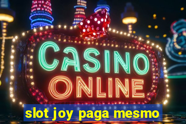 slot joy paga mesmo