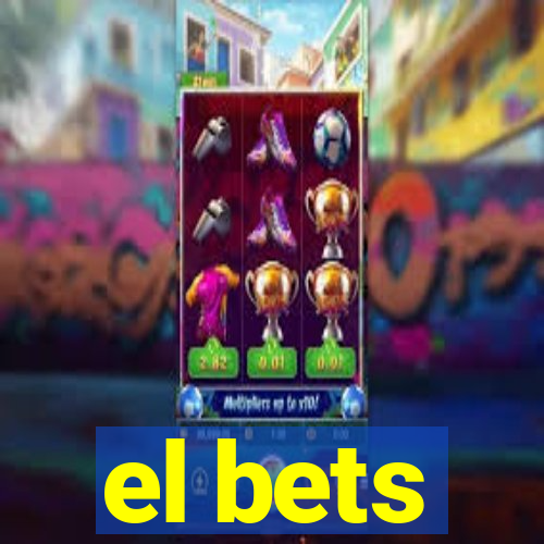 el bets