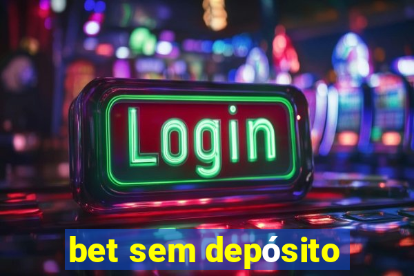 bet sem depósito