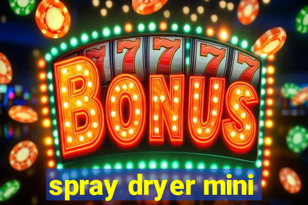 spray dryer mini