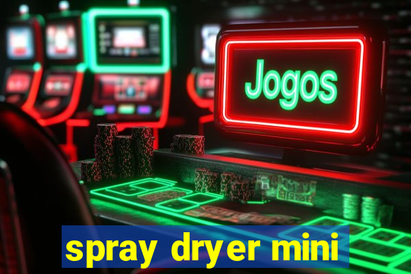 spray dryer mini