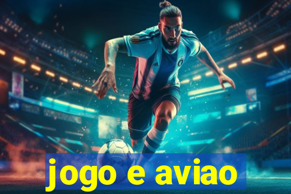 jogo e aviao