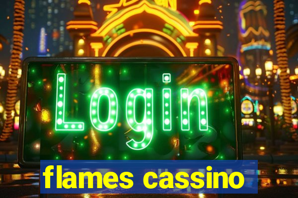 flames cassino