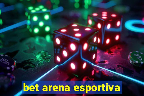 bet arena esportiva