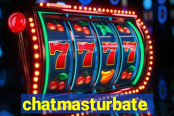 chatmasturbate