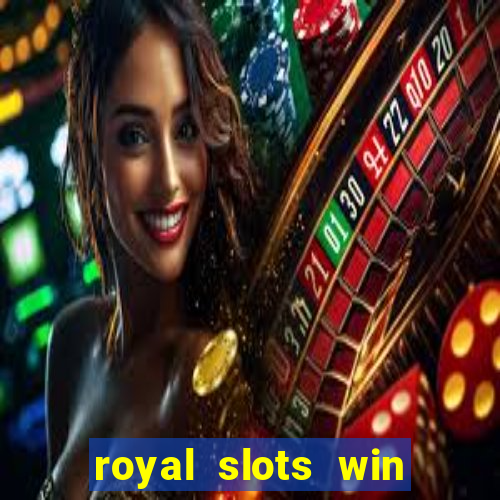 royal slots win real money 777