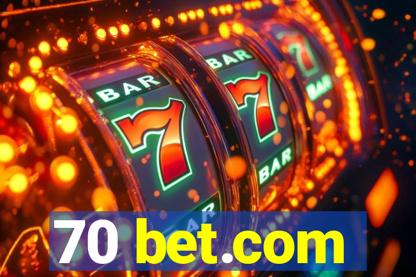 70 bet.com