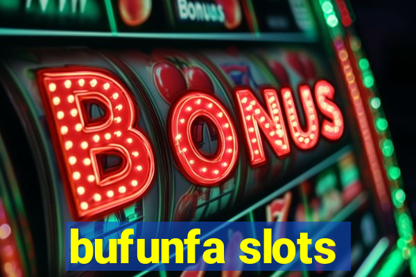 bufunfa slots