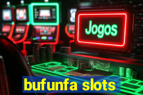 bufunfa slots