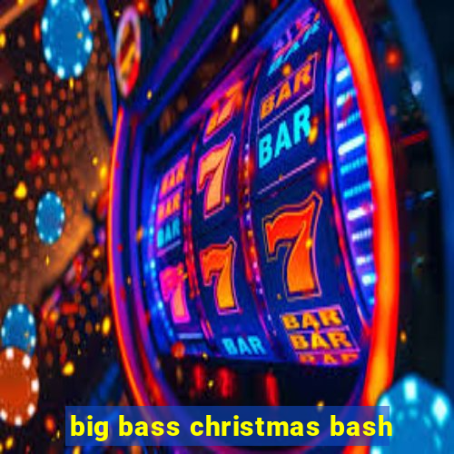 big bass christmas bash