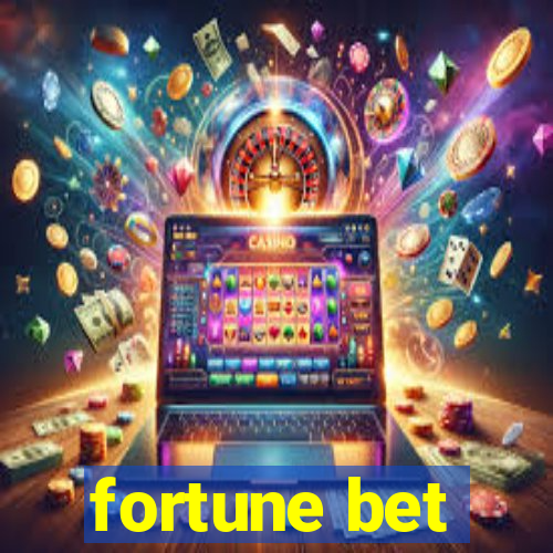 fortune bet