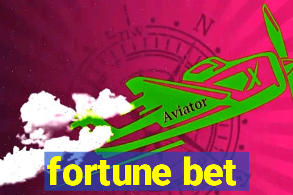 fortune bet