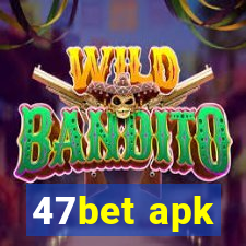 47bet apk