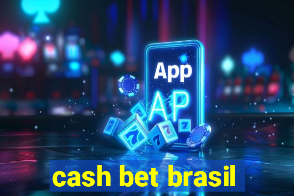 cash bet brasil