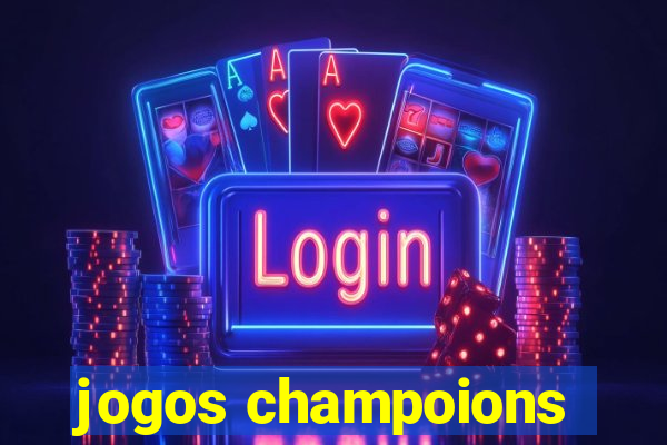 jogos champoions