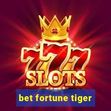 bet fortune tiger